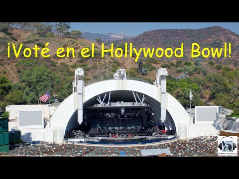 ¡Voté en el Hollywood Bowl!
