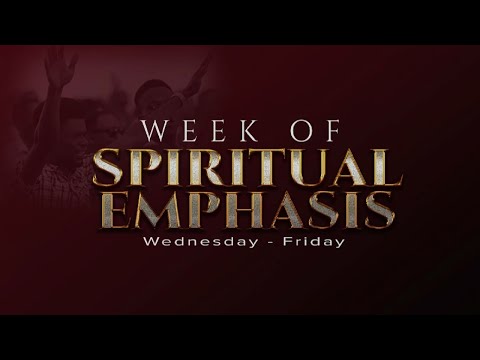 DAY 1: WEEK OF SPIRITUAL EMPHASIS   JUNE 01, 2022  BISHOPDAVIDABIOYECHANNEL