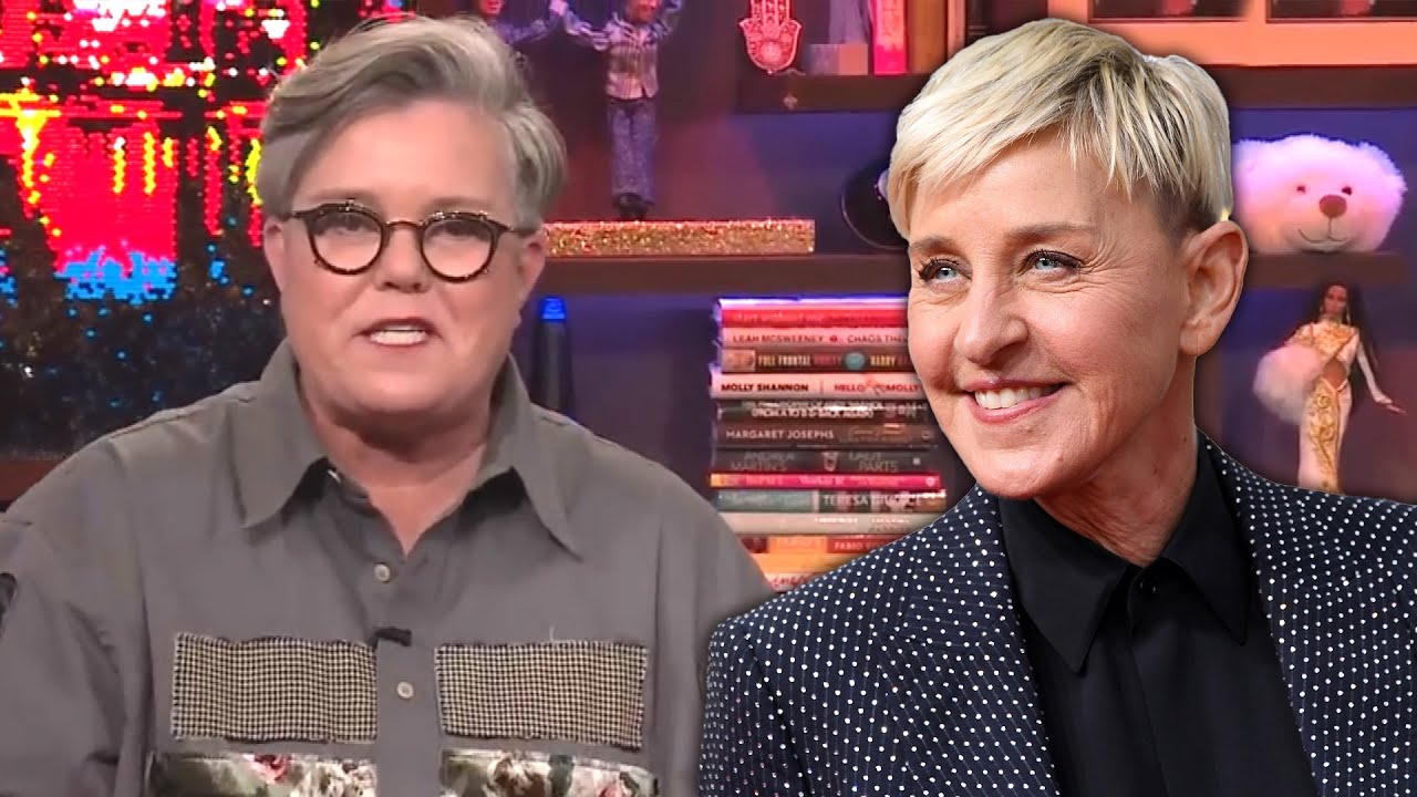 Rosie O’Donnell Explains Her Rift With Ellen DeGeneres