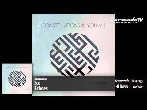 Eco - Echoes (Original Mix) (From 'Eco - Constellations In You // 1') - UCGZXYc32ri4D0gSLPf2pZXQ