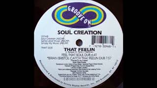 Soul Creation - That Feelin' (Feel That Soul Dub)