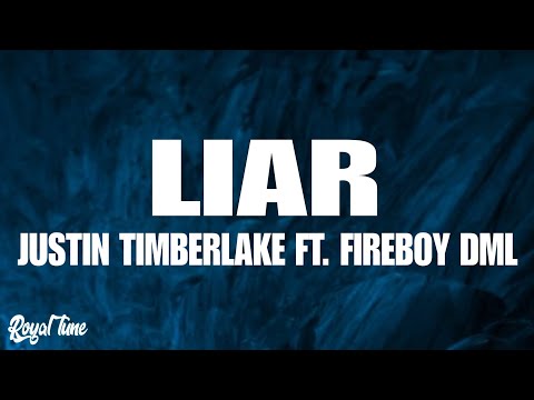 Justin Timberlake ft. Fireboy DML - LIAR (Lyrics)