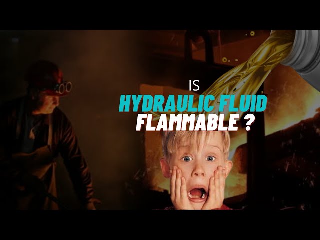 Is Hydraulic Fluid Flammable?