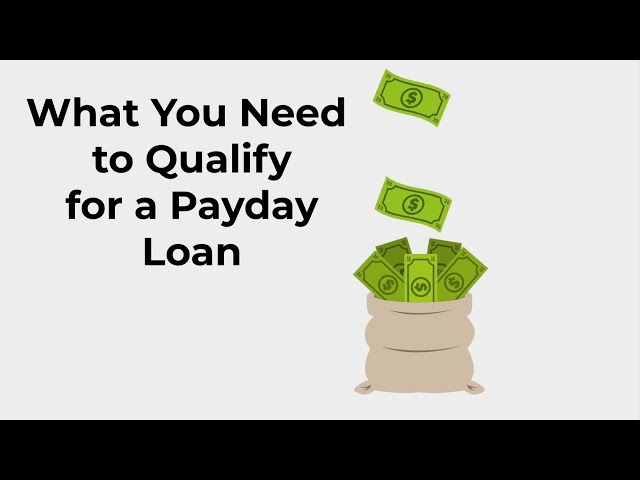 Payday Loans: What Do You Need to Qualify?
