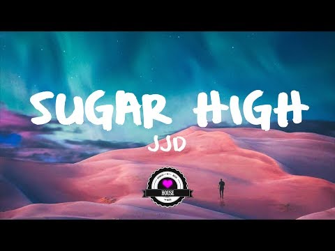 JJD - Sugar High - UCwIgPuUJXuf2nY-nKsEvLOg