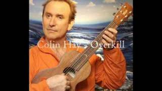 Colin Hay - Overkill [Lyrics]