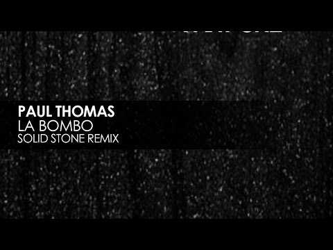 Paul Thomas - La Bombo (Solid Stone Remix) [Teaser] - UCvYuEpgW5JEUuAy4sNzdDFQ