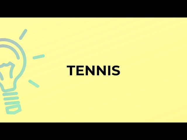 What Does The Word Tennis Mean?