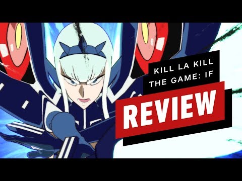 Kill la Kill The Game: IF Review - UCKy1dAqELo0zrOtPkf0eTMw