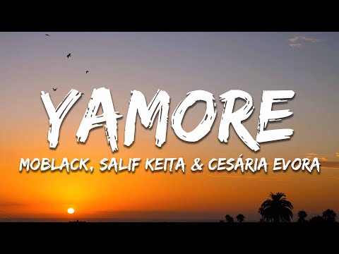 Moblack, Salif Keita & Cesária Evora - Yamore (Lyrics)