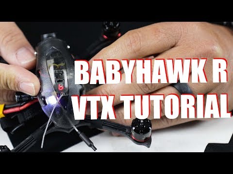 Tutorial - Babyhawk R 3 Inch VTX How-To - UCLkd-PXn4Ya60CV-JXOJhnw
