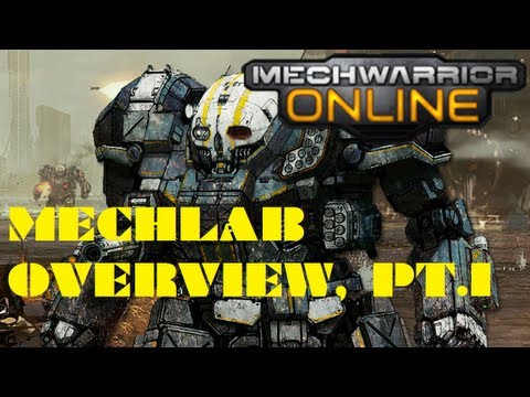 MechWarrior Online Closed Beta: Mech Lab In-Depth Overview (Pt.1) - UCFIo3DNfpGr8sJzmZOKa6nA