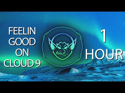 Feelin Good On Cloud 9 (Goblin & Crystal Mashup) 【1 HOUR】 - UCs5wn_9Kp-29s0lKUkya-uQ
