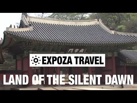 In The Land Of The Silent Dawn (South-Korea) Vacation Travel Video Guide - UC3o_gaqvLoPSRVMc2GmkDrg