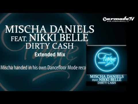 Mischa Daniels feat. Nikki Belle - Dirty Cash (Extended Mix) - UCGZXYc32ri4D0gSLPf2pZXQ