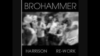 Nari And Milani - Brohammer (Harrison Re-Work)
