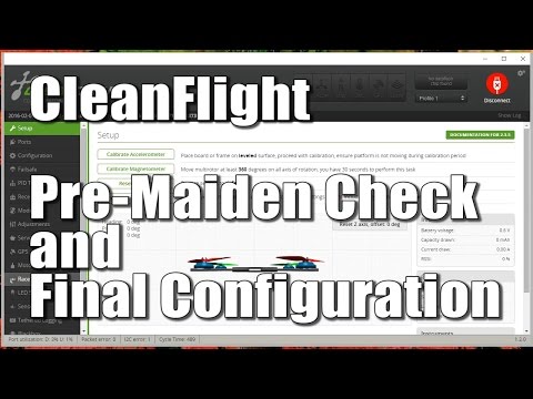 Cleanflight pre-maiden check and final configuration - UCX3eufnI7A2I7IkKHZn8KSQ