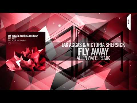 Jak Aggas & Victoria Shersick - Fly Away FULL (Allen Watts Remix) Amsterdam Trance - UCsoHXOnM64WwLccxTgwQ-KQ