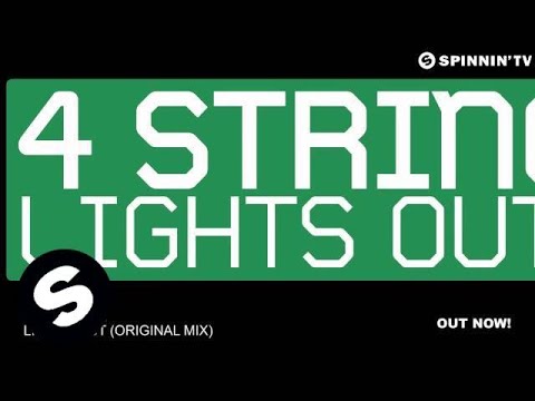 4 Strings - Lights Out (Original Mix) - UCpDJl2EmP7Oh90Vylx0dZtA