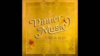 CARLA BLEY - DINING ALONE (Aperitif Edit)