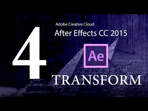 #4 خواص العناصر transform ::كورس تعلم برنامج الافتر ايفكت :: Adobe After Effects CC 2015