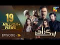 Parizaad - Episode 26 [Eng Subtitle] Presented By ITEL Mobile, NISA Cosmetics - 11 Jan 2022 - HUM TV