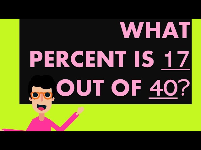 What Is 35 Out Of 40 As A Percentage StuffSure