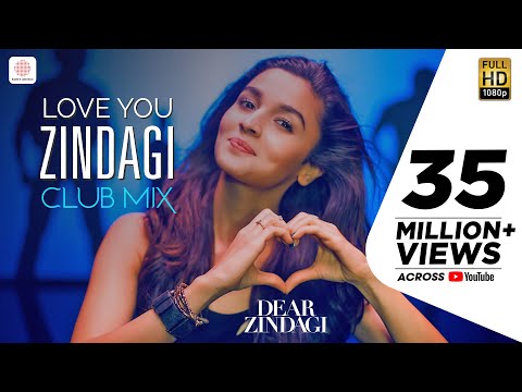 Love You Zindagi Club Mix - Dear Zindagi | Gauri S | Alia | Shah Rukh | Amit T | Kausar M - UC56gTxNs4f9xZ7Pa2i5xNzg