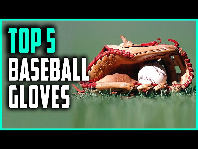 The 5 Best Baseball Gloves for Big Players
