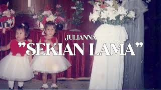 Julianna - Sekian Lama (Official Lyric Video)