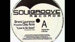 Brent Laurence - Love Is So Good (Kluster's Ultimate Dub)