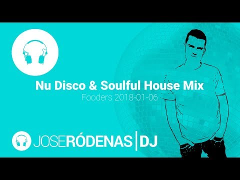 Nu Disco & Soulful House Mix | Jose Ródenas DJ (2018-01-06) - UC_nR4_BQzULqV-1tiB4pHhQ