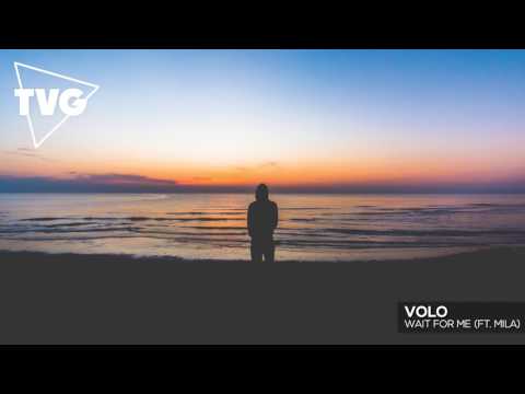 VOLO - Wait For Me (ft. MILA) - UCouV5on9oauLTYF-gYhziIQ