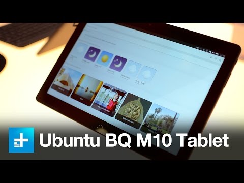 BQ M10 Ubuntu Tablet - Hands On - UC8wXC0ZCfGt3HaVLy_fdTQw