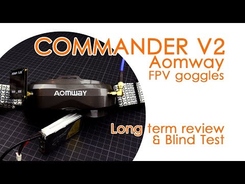 Aomway Commander V2 FPV goggles: Long-term review & "Blind Test" - BEST FOR LESS - UCBptTBYPtHsl-qDmVPS3lcQ