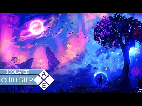 Isolated - Abandoned | Chillstep - UCpEYMEafq3FsKCQXNliFY9A