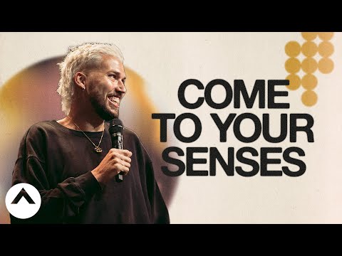 Come To Your Senses  Tim Somers  Elevation Church