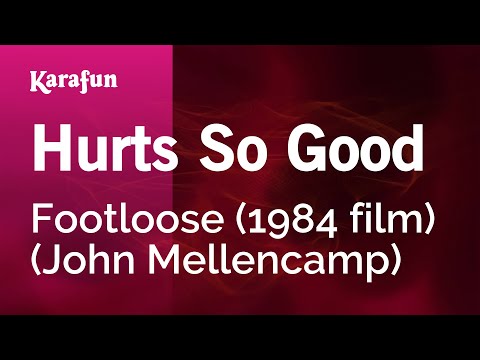 Karaoke Hurts So Good - John Mellencamp * - UCbqcG1rdt9LMwOJN4PyGTKg