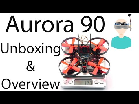 Eachine Aurora 90 Mini FPV Racer - Unboxing And Overview - UCOs-AacDIQvk6oxTfv2LtGA
