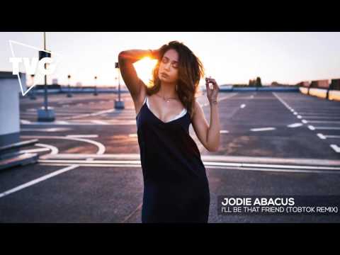 Jodie Abacus - I'll Be That Friend (Tobtok Remix) - UCxH0sQJKG6Aq9-vFIPnDZ2A