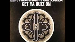 DJ Pierre - Get Ya Buzz On (featuring Byron Stingily & Paul Johnson)