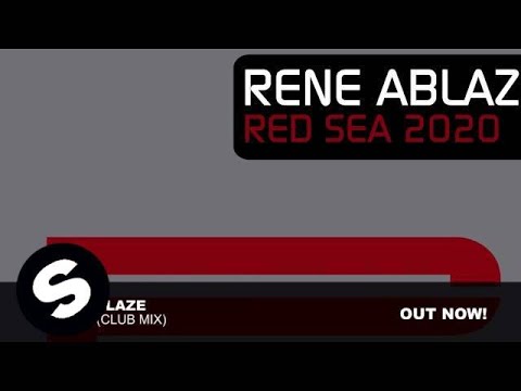 Rene Ablaze - Red Sea 2020 (Club Mix) - UCpDJl2EmP7Oh90Vylx0dZtA