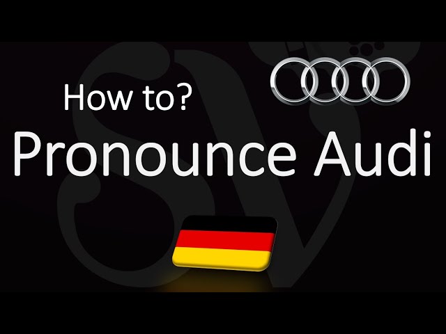 how-to-pronounce-audi-stuffsure