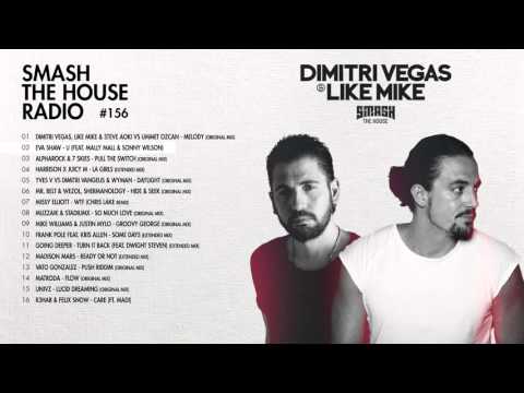 Dimitri Vegas & Like Mike - Smash The House Radio #156 - UCxmNWF8fQ4miqfGs84dFVrg