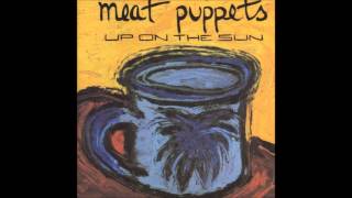 Meat Puppets - Up on the Sun (1985) [Full Album]