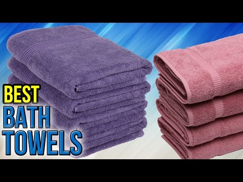 7 Best Bath Towels 2017 - UCXAHpX2xDhmjqtA-ANgsGmw