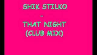 Shik Stylko - That night (club mix)