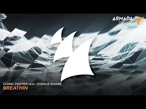 Going Deeper feat. Joshua Khane - Breathin - UCGZXYc32ri4D0gSLPf2pZXQ