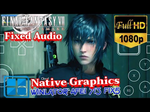 Final Fantasy VII Remake Part 2 High Set 1080p Fixed Audio Winlator Afie 7.1.3 Android Offline