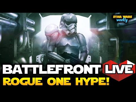 Star Wars Battlefront Gameplay LIVE - Rogue One HYPE! Scarif DLC News Live Stream Star Wars Weekly - UCA3aPMKdozYIbNZtf71N7eg